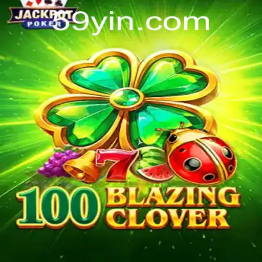 Descubra o Mundo Fascinante de 100BlazingClover: Regras e Estratégias
